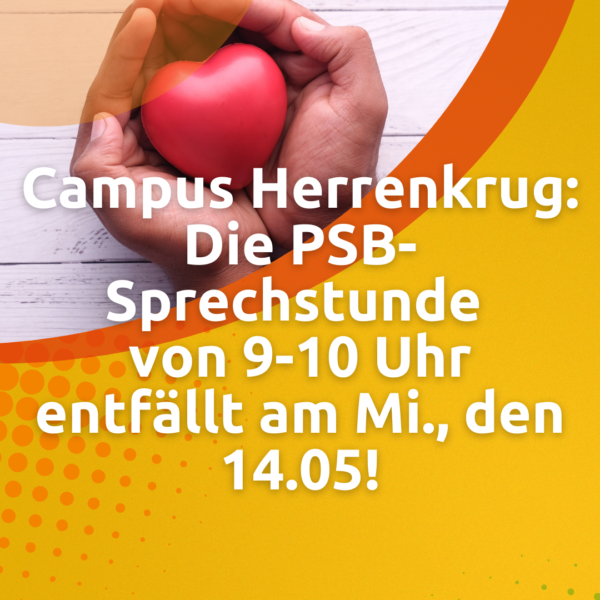 Campus Herrenkrug: PSB-Sprechstunde entfällt!