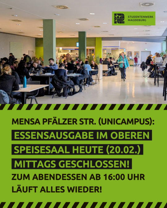 Mensa Pfälzer (Unicampus): Essensausgabe im oberen Speisesaal heute (20.02.) mittags geschlossen!