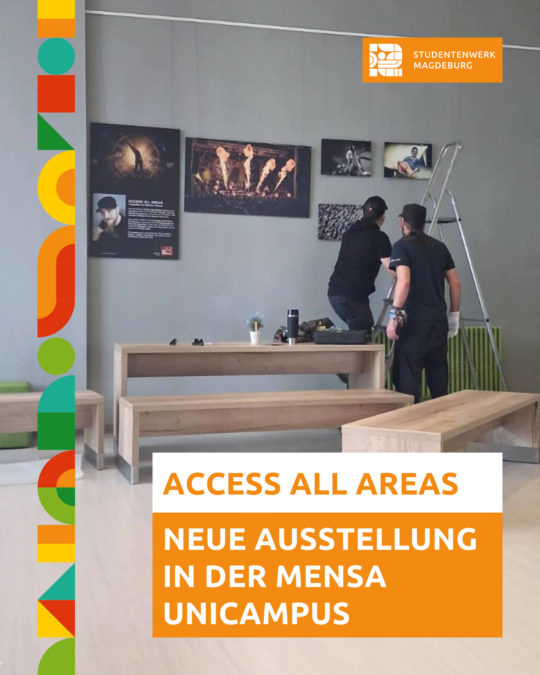 Access all areas – Neue Ausstellung in der Mensa UniCampus (Pfälzer Straße)