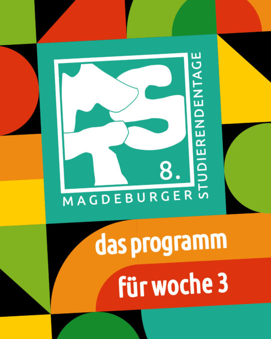 8. Magdeburger Studierendentage – das Programm für Woche 3