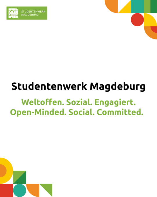 Studentenwerk Magdeburg: Weltoffen. Sozial. Engagiert.