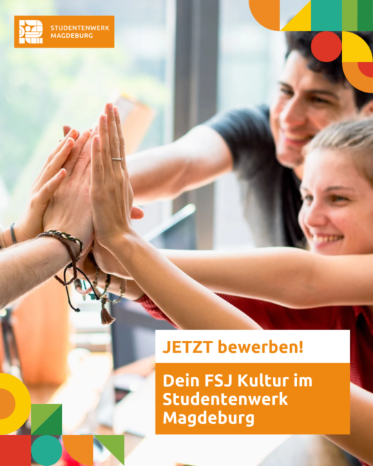 JETZT bewerben! Dein FSJ Kultur im Studentenwerk Magdeburg